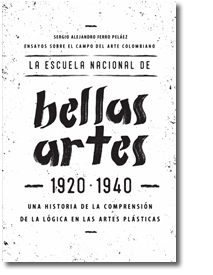 Imagen de apoyo de  La Escuela Nacional de Bellas Artes 1920-1940 : una historia de la comprensión de la lógica en las artes plásticas